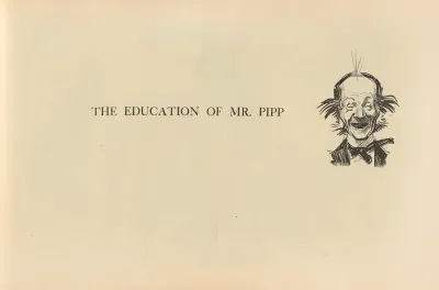 The Education Of Mr Pipp 3