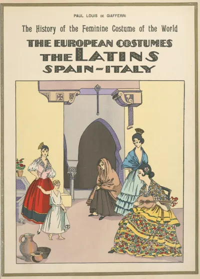 The European Costumes The Latins Spain Italy