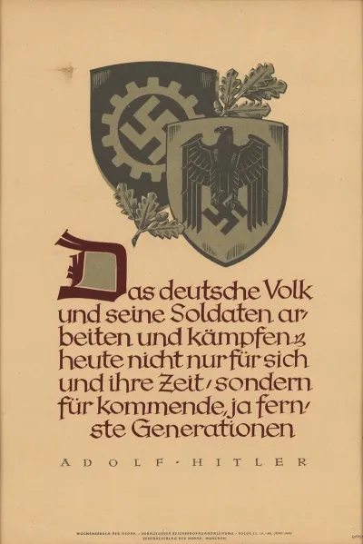 The German People And Its Soldiers Work And Fight Not Only For Themselves And Their Times But For Upcoming Generations Even Those Furthest Away