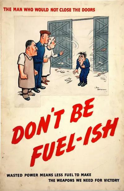 The Man Who Would Not Close The Doors Dont Be Fuel Ish Wasted Power Means Less Fuel To Make The Weapons We Need For Victory