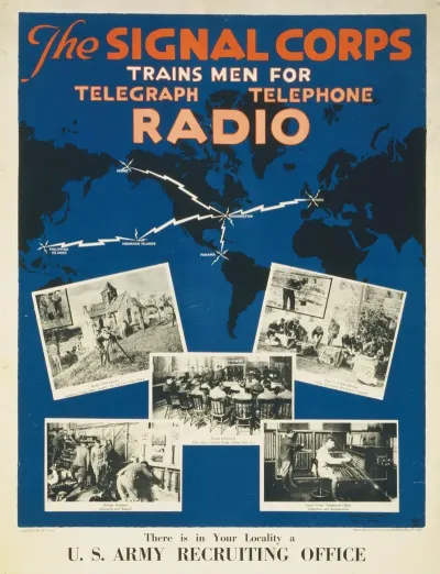The Signal Corps Trains Men For Telegraph Telephone Radio There Is In Your Locality A U S Army Recruiting Office