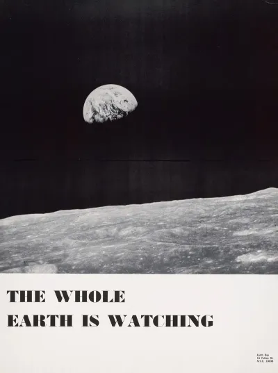 The Whole Earth Is Watching