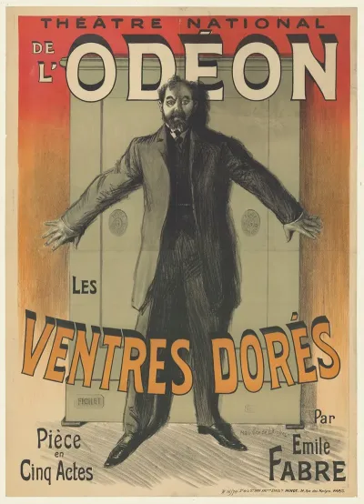 Theatre National De Lodeon Les Ventres Dores Par Emile Fabre Piece En Cinq Actes