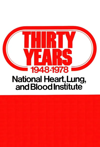Thirty Years 1948 1978 National Heart Lung And Blood Institute