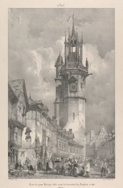 Tour Du Gros Horloge Batie Souis La Domination Des Anglais En 1417