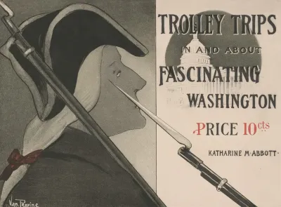 Trolley Trips In And About Fascinating Washington
