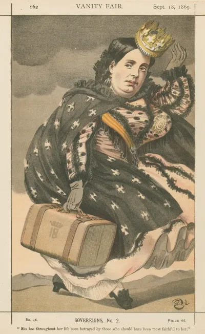 Vanity Fair Royalty She Has Throughout Her Life Been Betrayed By Those Who Should Have Been Most Faithful To Her Isabella Ii Queen Of Spain September 28 1869
