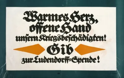 Warmes Herz Offene Hand Unsern Kriegsbeschadigten Gib Zur Ludendorff Spende