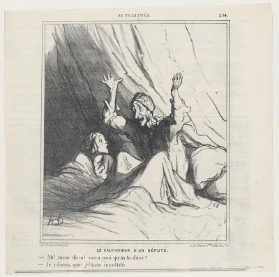 A deputy's nightmare: –Oh my friend, what has happened? –I dreamed I was invalidated, from 'News of the day,' published in Le Charivari, December 7, 1869