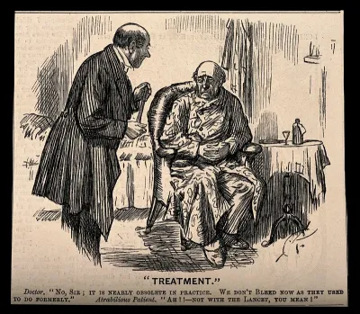 A doctor telling a miserable hypochondriac patient that blood-letting is no longer practiced