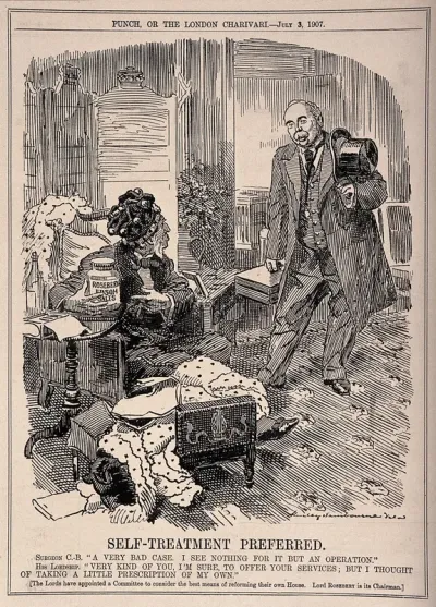 A doctor visiting a patient who insists on self medication; representing Lord Rosebery's chairmanship of a committee advocating reform in the House of Lords