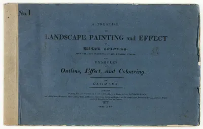 A Treatise on Landscape Painting and Effect in Water Colours: From the First Rudiments, to the Finished Picture No. 1