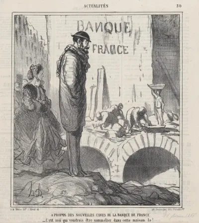 About the Bank of France's new cellars: I wouldn't mind being the sommelier in that house!, from 'News of the day,' published in Le Charivari, February 16, 1866