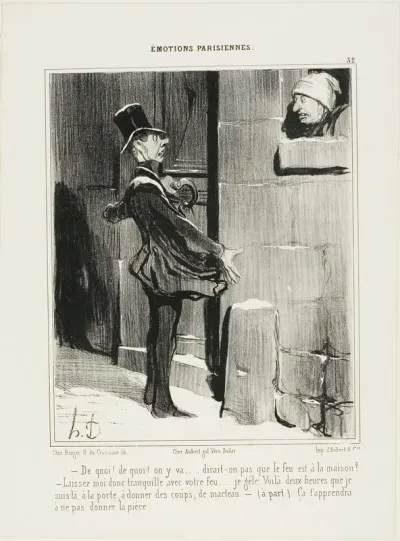 “- Alright, alright, I'm coming - one would think the house was on fire! - Enough about your fire!... I'm freezing. For two hours I've been pounding on the door. -(aside) that will teach you next time, not to give a tip!,” plate 32 from Émotions Pari
