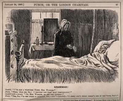 An invalid in bed groaning at his servant's grammatical error