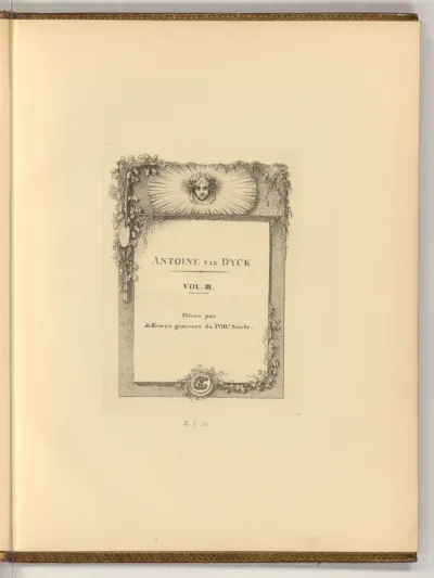 Antoine van Dyck Vol. III. Pièces par différens graveurs du XVIIIe. Siècle.