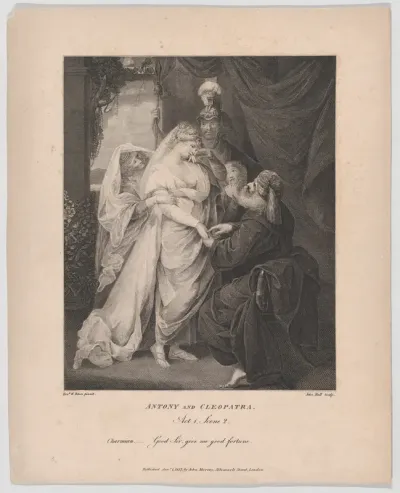 Antony and Cleopatra, Act 1, Scene 2: Charmian–"Good Sir, give me good fortune"