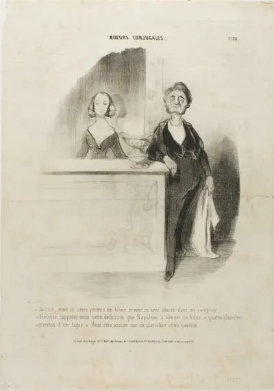 “- Arthur, you had promised me a throne and all you did is put me behind a counter. - Eloise, remember Napoleon's definition of a throne: 'four boards covered with a carpet.' You are sitting on six boards and a cushion,” plate 36 from Moeurs Conjugal