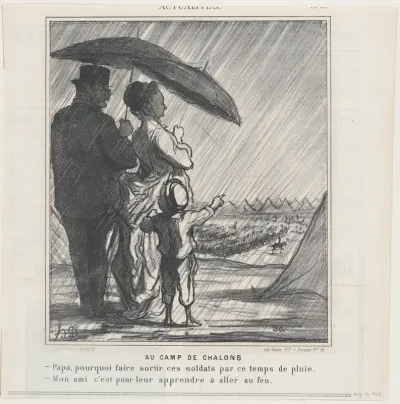 At the Chalons Camp: –Papa, why do they make the soldiers go out in the rain? –My boy, it is in order for them to learn to be under fire! from 'News of the day,' published in Le Charivari, August 19, 1869