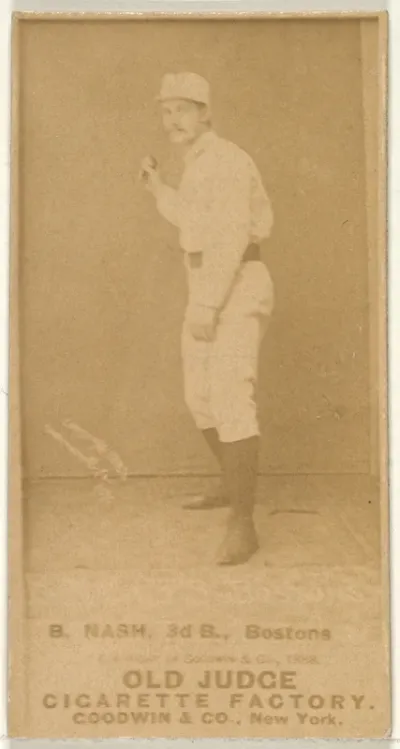 B. Nash, 3rd Base, Boston, from the Old Judge series (N172) for Old Judge Cigarettes
