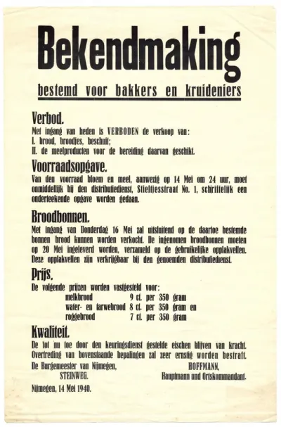 Bekendmaking van de Distributiedienst Nijmegen op 14 mei 1940 voor bakkers en kruideniers: een verbod van het verkopen van bepaalde meelprodukten en brood, de voorraadsopgave bij de distrubutiedienst in de Stieltjesstraat, de kwaliteitseisen en de be