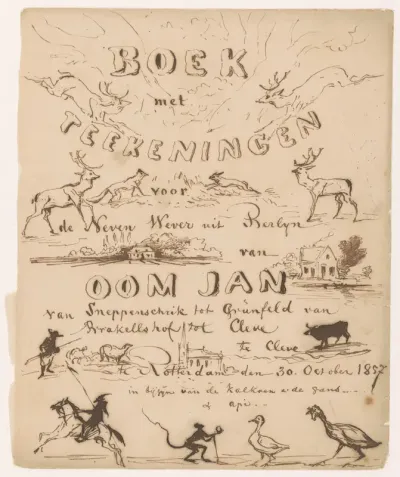 Boek met Teekeningen voor de Neven Wever uit Berlijn / van Oom Jan van Sneppenscgrik tot Grünfeld van Brakellshof tot Cleve