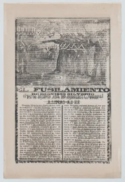Broadsheet relating to the execution of a murderer named Dionisio Silverio, a firing squad in the upper section
