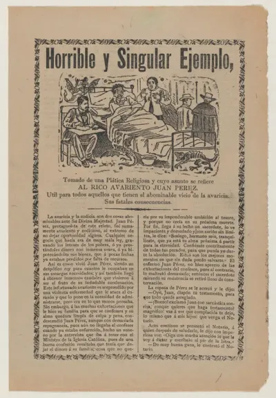 Broadsheet relating to the greed of Juan Pérez and his ill-gotten financial gains through dishonesty, abusing the poor, and swindling the church, a description in the bottom section continuing on verso