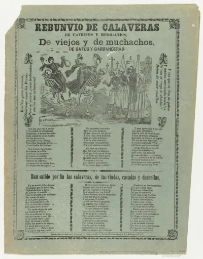Broadsheet relating to the racket caused by the skeletons (catrines and drunkards), a corrido (ballad) in the bottom section