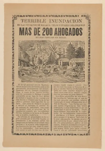 Broadsheet relating to the terrible flood in the towns of Malaga, Veloz and Pueblo del Colemar where more than 200 drowned and many families left without homes
