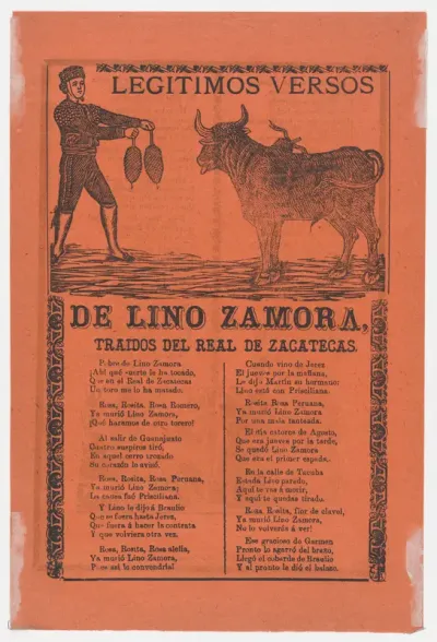Broadside (recto) true verses about Lino Zamora from Real de Zacatecas (image of banderillero and bull by Manilla), and a funeral scene on verso (possibly by Posada)