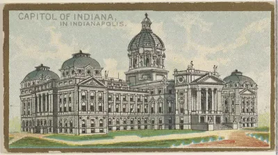 Capitol of Indiana in Indianapolis, from the General Government and State Capitol Buildings series (N14) for Allen & Ginter Cigarettes Brands