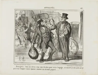 “- Citizen, you owe me another five sous for your luggage, and I am even generous because if I wanted to I could count your wife as a second piece of luggage,” plate 457 from Actualités