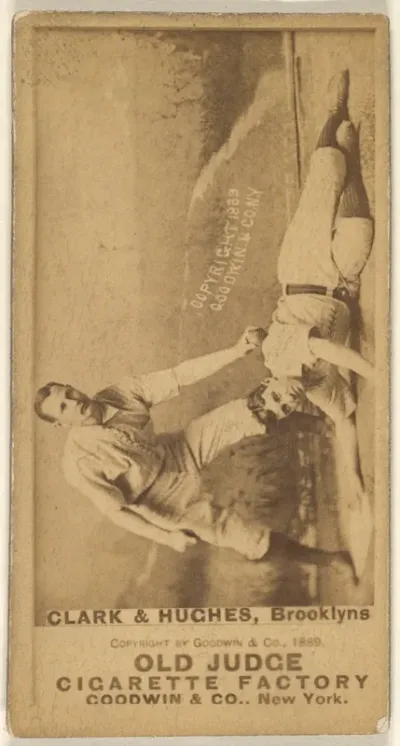 Clark and Hughes, Brooklyn Bridegrooms, from the Old Judge series (N172) for Old Judge Cigarettes