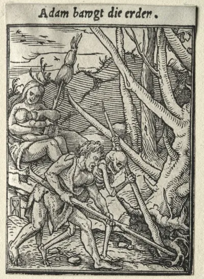 Dance of Death:  Adam Tilling the Ground