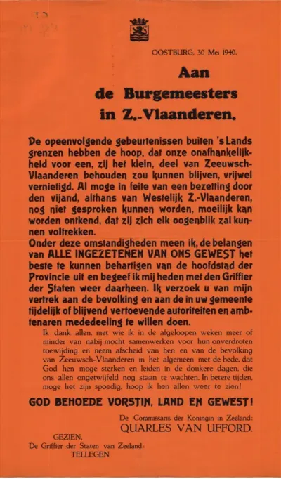 De aankondiging van het vertrek van de Commissaris der Koningin Quarles Ufford, op 30 mei 1940,  in verband met de dreigende Duitse bezetting van Westelijk Zuid-Vlaanderen, 'God behoede Vorstin, Land en Gewest'..