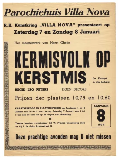 De opvoering van 'Kermisvolk op Kerstmis'  onder regie van Leo Peters, door de R.K. Kunstkring Villa Nova in het Parochiehuis Villa Nova op 7 en 8 januari.