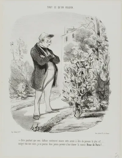 “- Dire pourtant que mes dahlias continuent encore cette année à être du ponceau le plus vif . . . . malgré tous mes soins, je ne pourrai donc jamais parvenir à leur donner la nuance Boue de Paris !...,” plate 6 from Tout Ce Qu'on Voudra