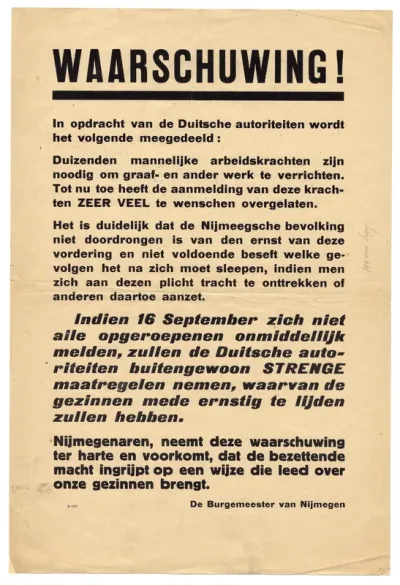 Een oproep en waarschuwing door de burgemeester van Nijmegen, met de aankondiging van represailles voor mannelijke werkkrachten, als ze zich niet voor 16 september melden voor graafwerkzaamheden.