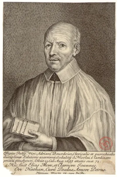 Effigies Reli[iossimi] viri Adriani Bourdoise, clericalis et parochialis disciplinae zelatoris acerrimi [...] Obiit 13 Cal. Aug. 1655 aetatis suae 72 [...] N. Pitau f. Herman Weyen ex. cum Pri. Re.