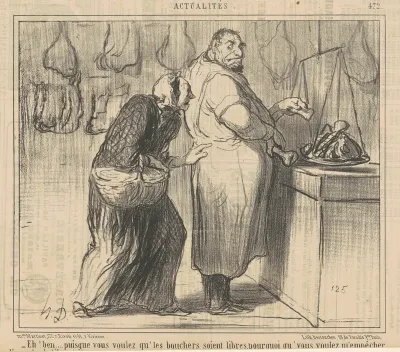 Eh! Ben ... puisque vous voulez qu' les bouchers ...