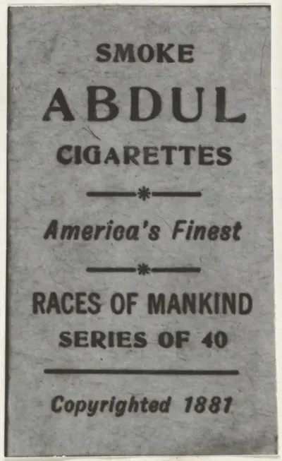 Facsimile of card verso from the Races of Mankind series (T181) issued by Abdul Cigarettes