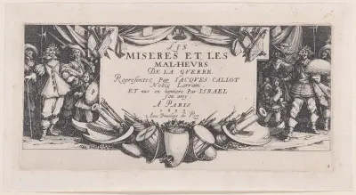 Frontispiece, plate 1 from "Les Misères et les Mal-Heures de la Guerre" (The Miseries and Misfortunes of War)