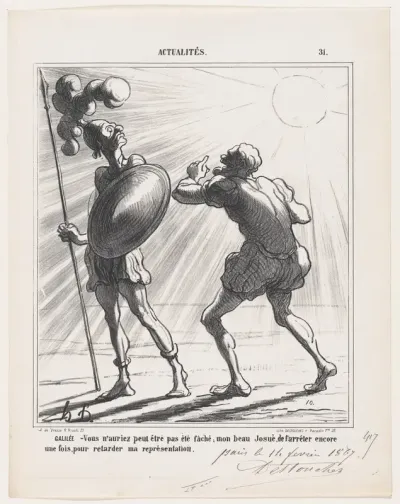 Galileo: You wouldn't be annoyed, my good Joshua, to stop the sun once again for the sake of my show, from 'News of the day,' published in Le Charivari, February 22, 1867