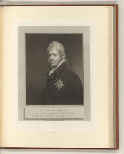 His Royal Highness Prince Adolphus Frederick Duke of Cambridge K.G. &c. &c. &c.