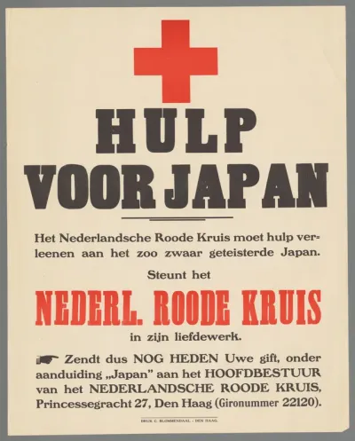 Hulp voor Japan. Het Nederlandsche Roode Kruis moet hulp verleenen aan het zoo zwaar geteisterde Japan. Steunt het Nederl. Roode Kruis in zijn liefdewerk. Zendt dus nog heden Uwe gift (...)