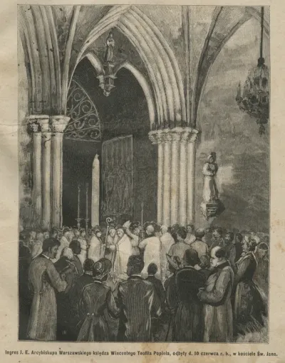 Ingres J. E. Arcybiskupa Warszawskiego księdza Wincentego Teofila Popiela, odbyty d. 10 czerwca r. b. w kościele Św. Jana