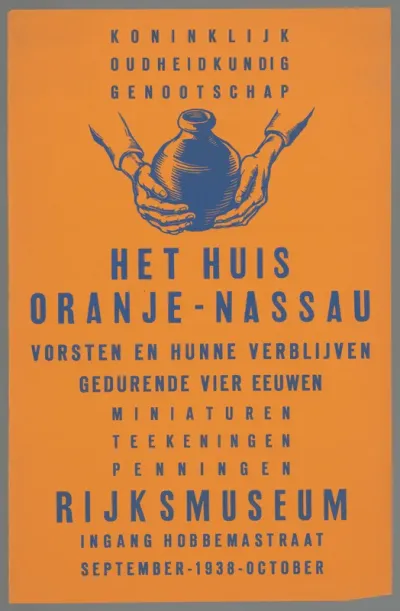 Koninklijk Oudheidkundig Genootschap. Het Huis van Oranje-Nassau vorsten en hunne verblijven gedurende vier eeuwen. Miniaturen teekeningen penningen. Rijksmuseum September - 1938 - October.