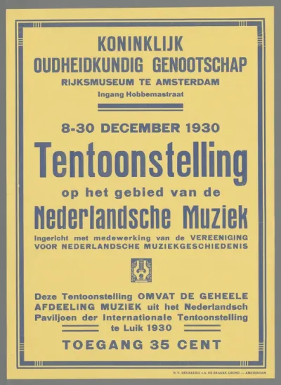 Koninklijk Oudheidkundig Genootschap. Rijksmuseum te Amsterdam. 8-30 December 1930. Tentoonstelling op het gebied van de Nederlandsche muziek (...)