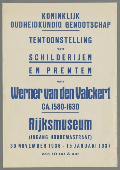 Koninklijk Oudheidkundig Genootschap. Tentoonstelling van schilderijen en prenten van Werner van den Valckert ca. 1580-1630. Rijksmuseum (...) 30 November 1936 - 15 Januari 1937 (...)
